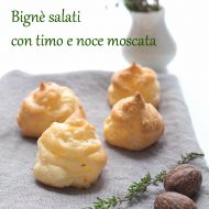 I miei bignè salati con timo e noce moscata per lo showcooking allo store Scavolini a Udine